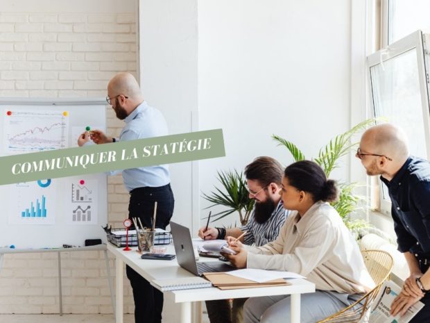 Comment bien communiquer la stratégie de l'entreprise en interne ?