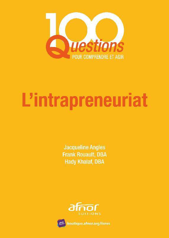 Le livre des 100 questions sur l'Intrapreneuriat aux Editions Afnor