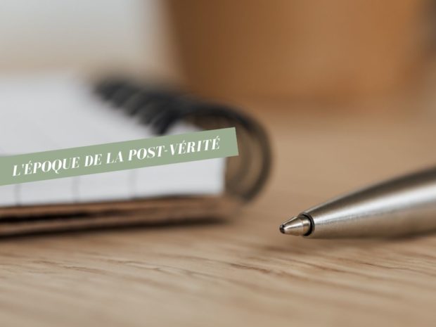 La post-vérité : comprendre et appréhender le phénomène