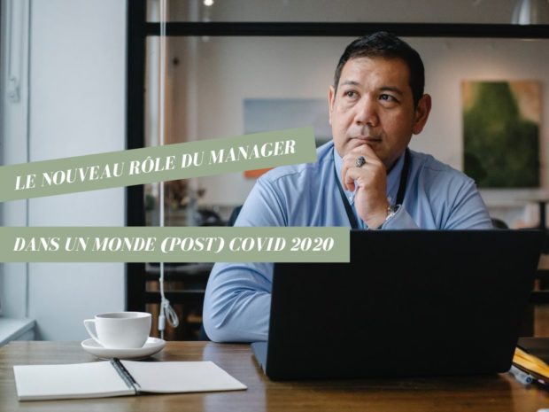 Quel rôle pour le manager dans un monde post COVID ?