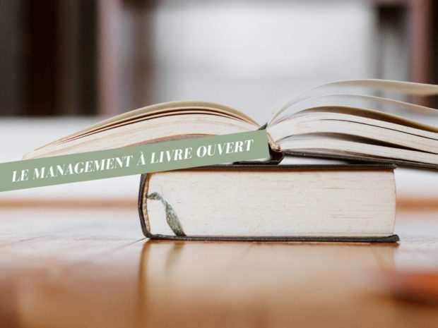 Définition, enjeux et pratiques du management à livre ouvert