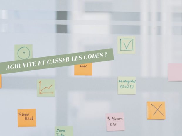 Pourquoi faut-il arrêter avec la stratégie d'agir vite et de casser les codes ?